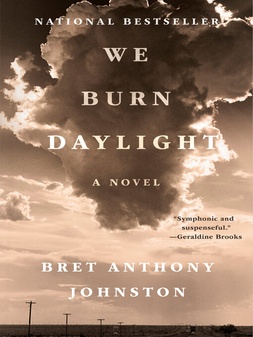 Title details for We Burn Daylight by Bret Anthony Johnston - Available